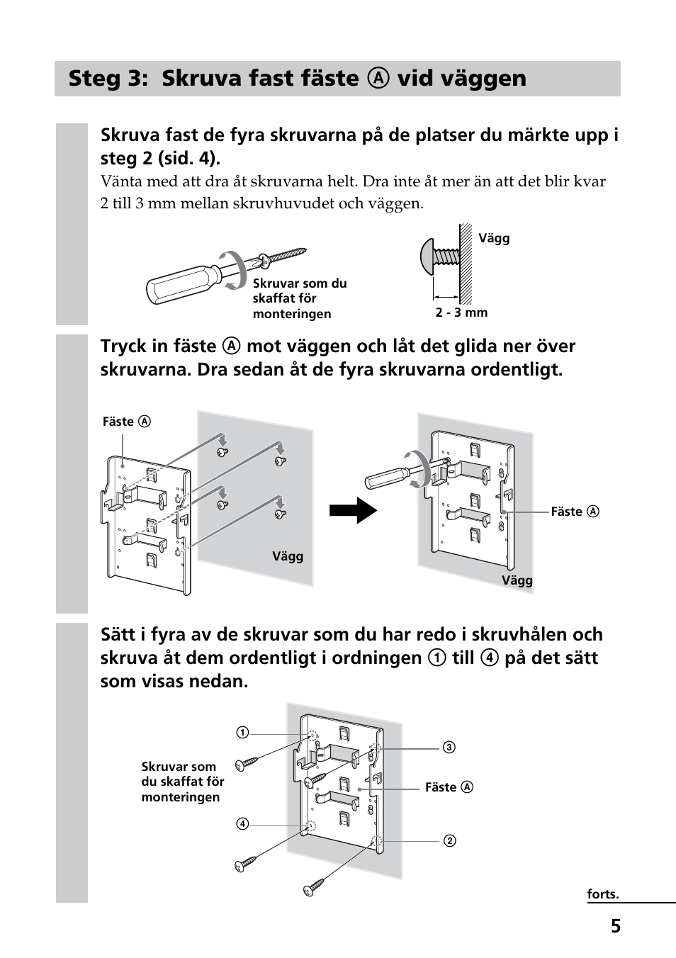 Steg 3: skruva fast fäste a vid väggen | Sony SU-W210 User Manual | Page 89 / 148