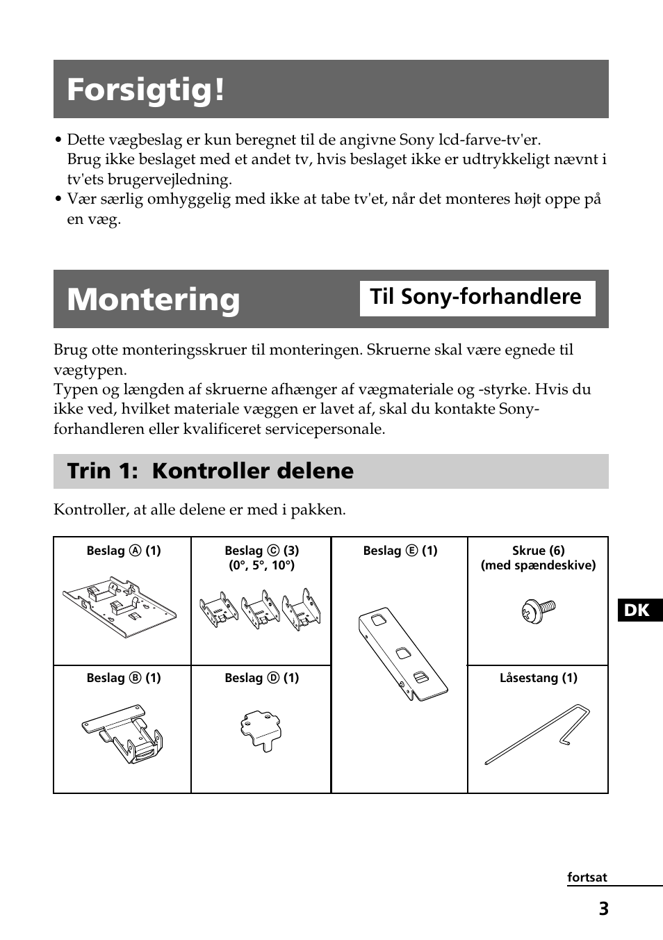 Forsigtig, Montering til sony-forhandlere, Trin 1: kontroller delene | Montering, Til sony-forhandlere | Sony SU-W210 User Manual | Page 99 / 148