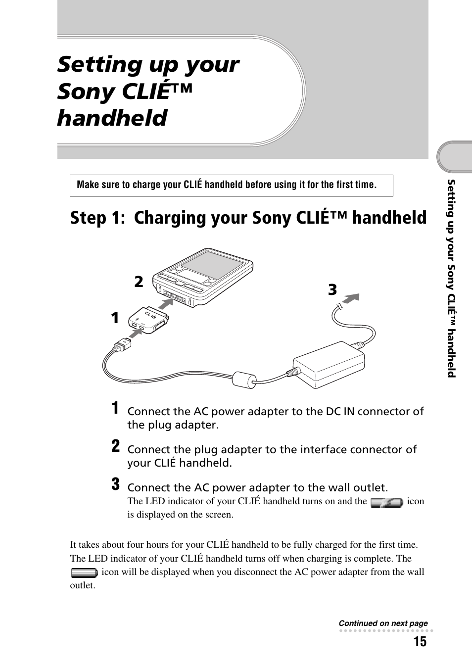 Setting up your sony clié™ handheld, Step 1: charging your sony clié™ handheld, Charging your sony clié | Handheld | Sony PEG-SJ22 User Manual | Page 15 / 71