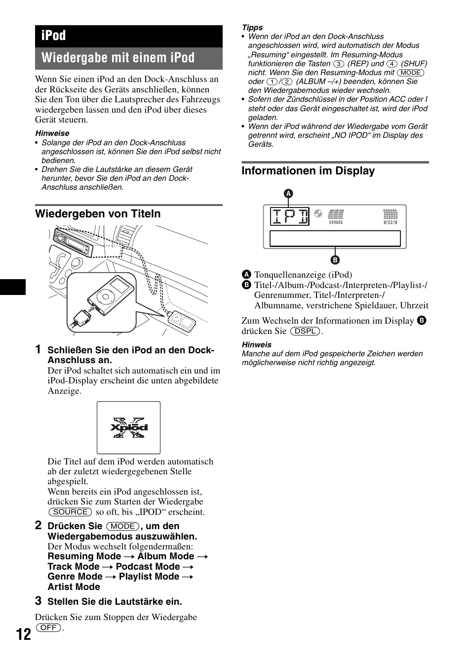 Ipod, Wiedergabe mit einem ipod, Wiedergeben von titeln | Informationen im display, Wiedergeben von titeln informationen im display, R „ipod“ auf seite 12, Ipod wiedergabe mit einem ipod | Sony CDX-GT55IP User Manual | Page 34 / 120