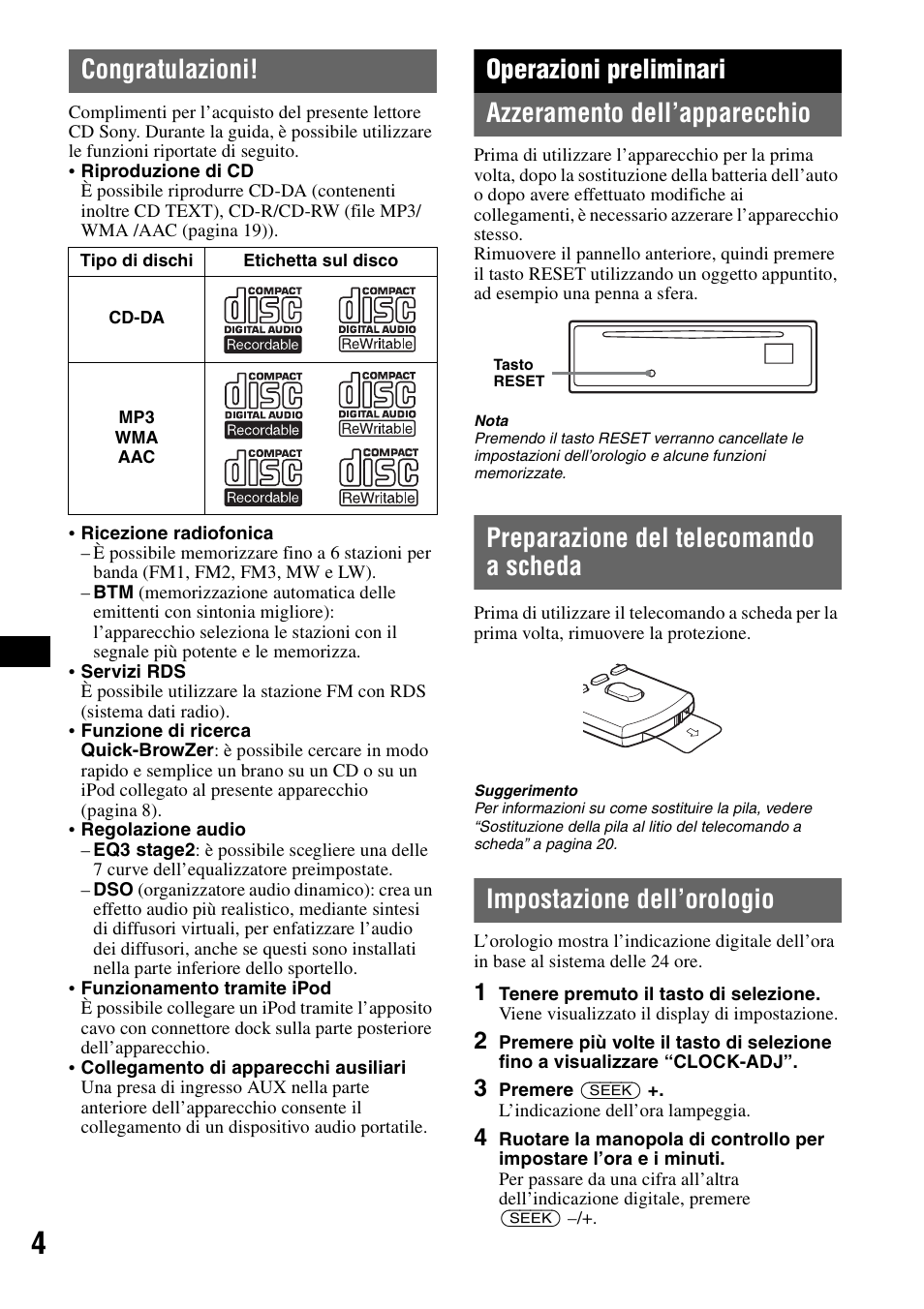 Congratulazioni, Operazioni preliminari, Azzeramento dell’apparecchio | Preparazione del telecomando a scheda, Impostazione dell’orologio | Sony CDX-GT55IP User Manual | Page 74 / 120