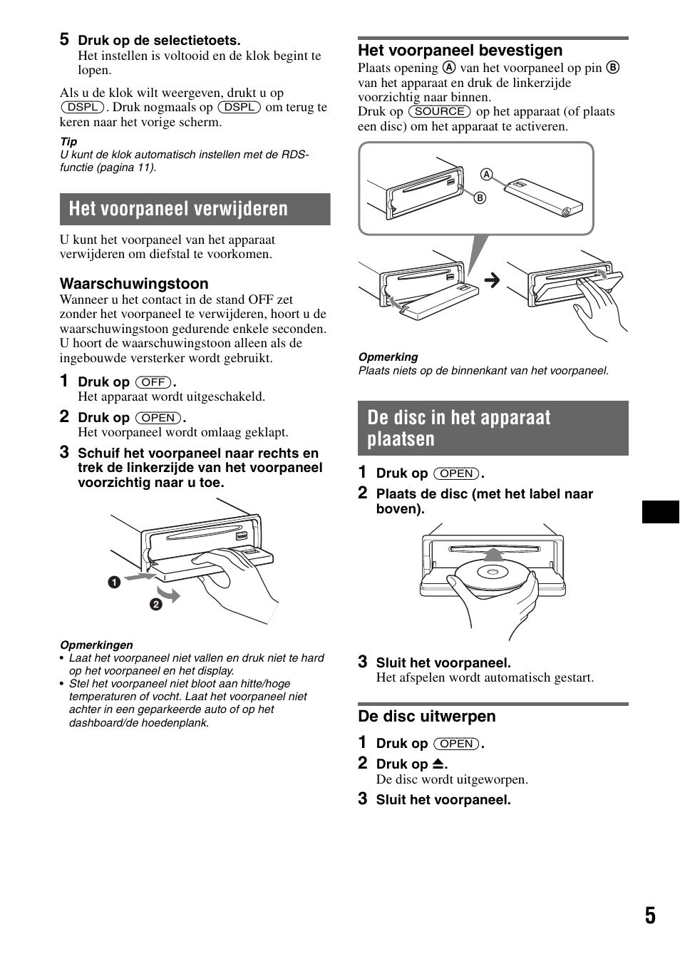 Het voorpaneel verwijderen, Het voorpaneel bevestigen, De disc in het apparaat plaatsen | De disc uitwerpen | Sony CDX-GT55IP User Manual | Page 99 / 120