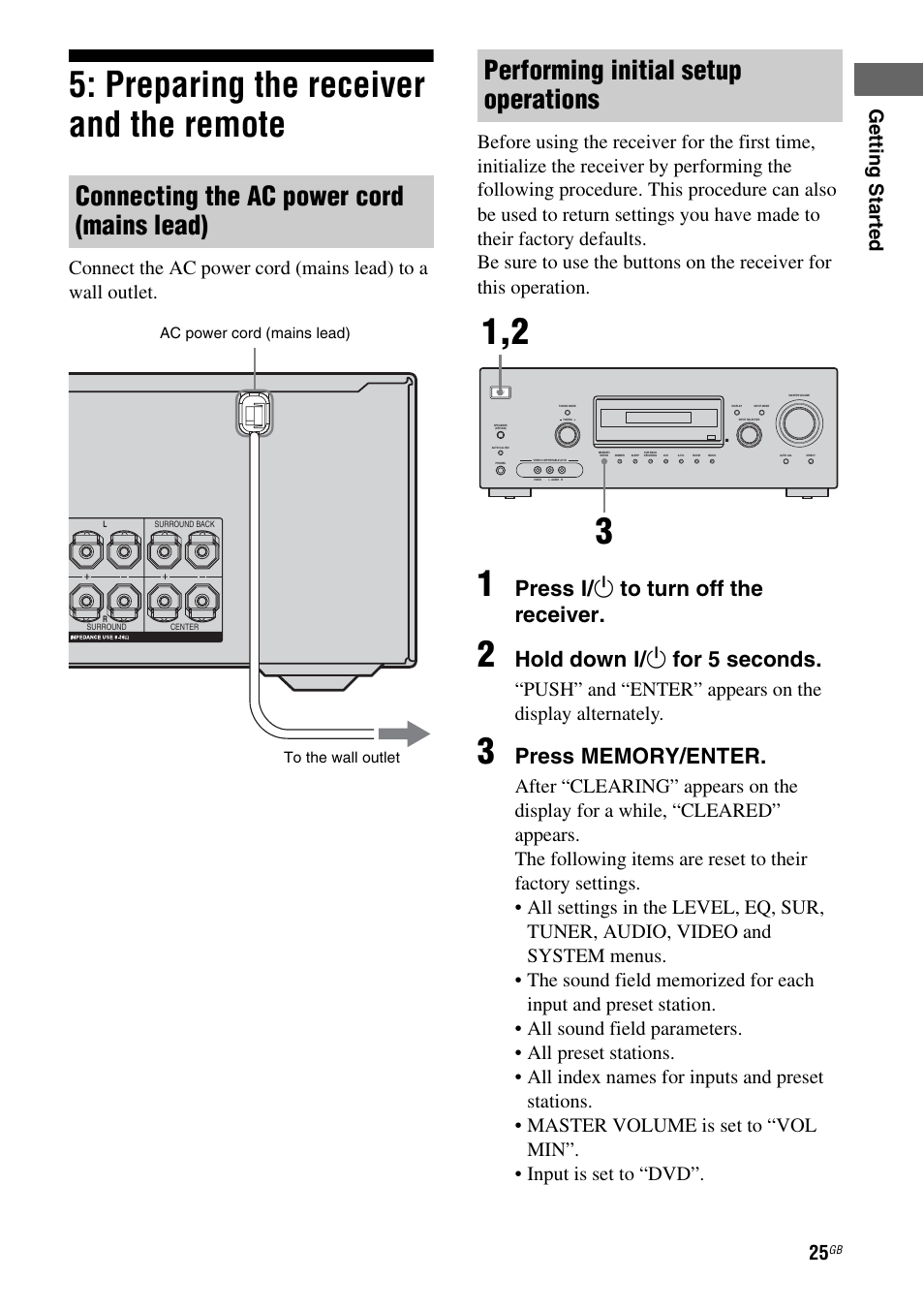 Preparing the receiver and the remote, Connecting the ac power cord (mains lead), Performing initial setup operations | Press ? / 1 to turn off the receiver, Hold down ? / 1 for 5 seconds, Getting star ted | Sony MULTI CHANNEL AV RECEIVER STR-DG710 User Manual | Page 25 / 80
