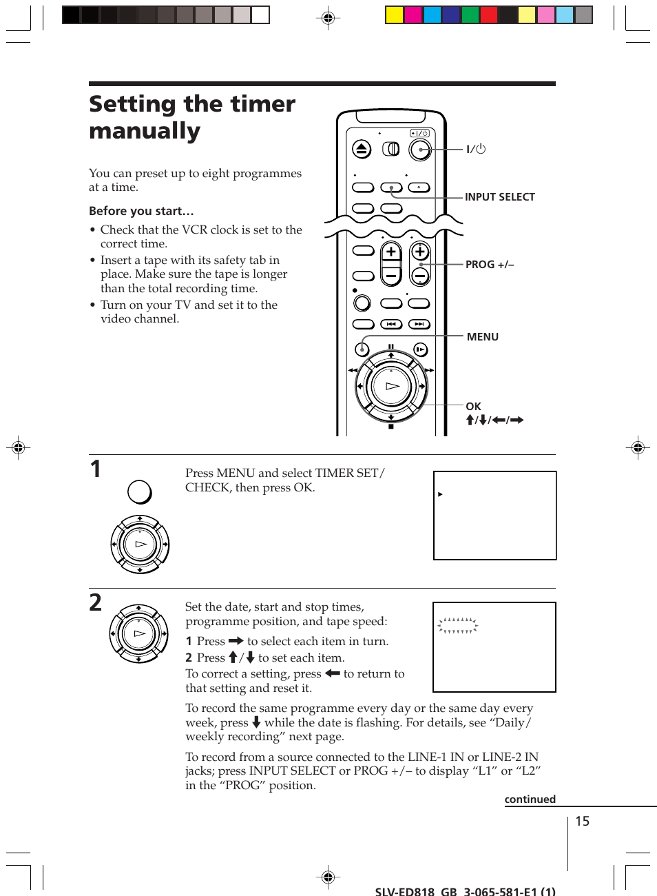 Setting the timer manually, Input select menu ok m / m / < / , prog +/– ?/1, Continued | Sony SLV-ED616SG User Manual | Page 15 / 20