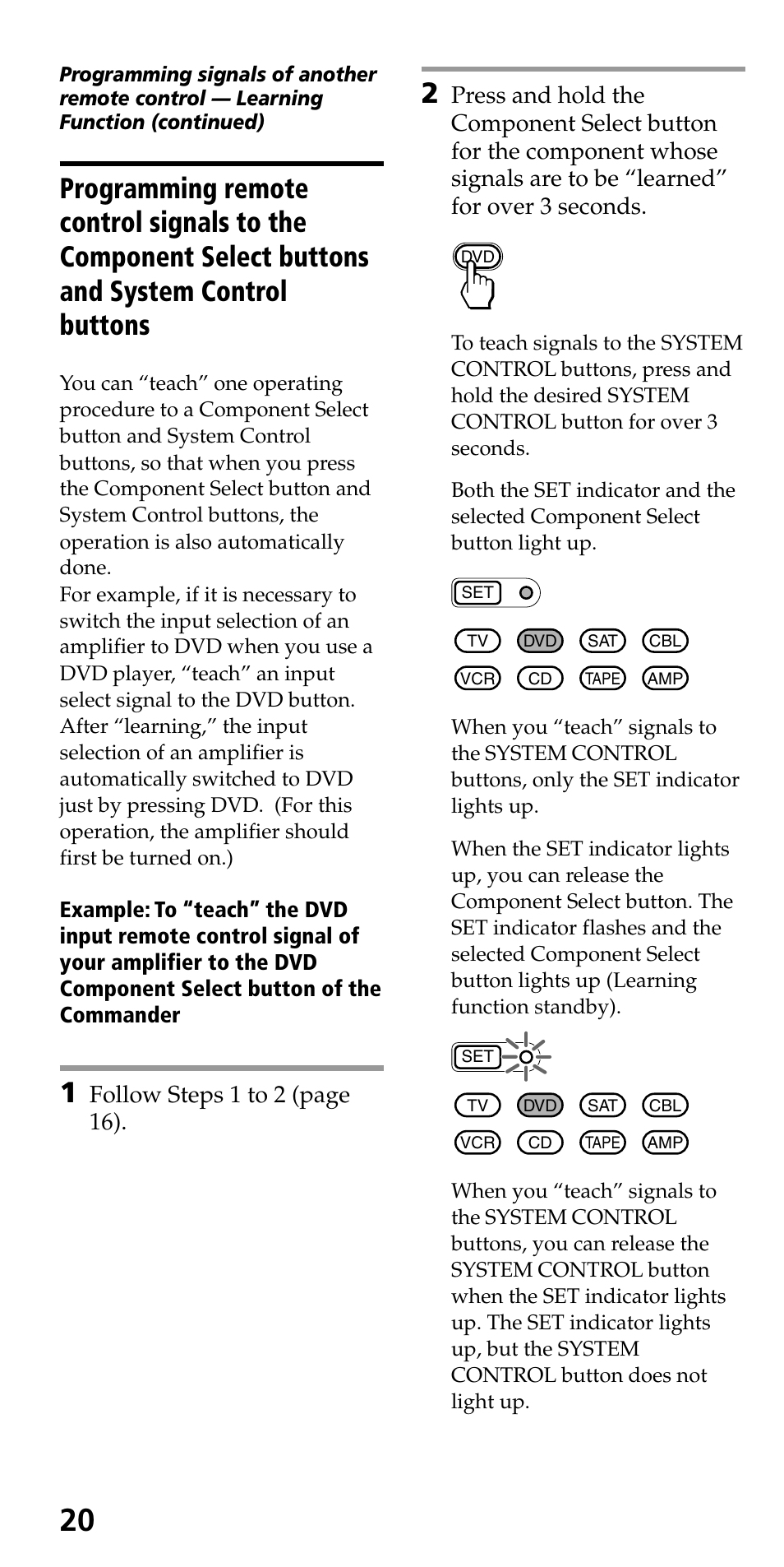 Programming remote control signals to the, Follow steps 1 to 2 (page 16) | Sony RM-VL600 User Manual | Page 20 / 52