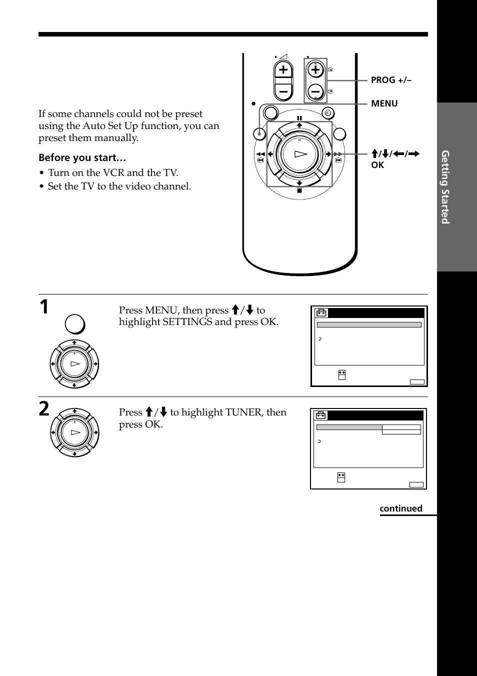 Presetting channels, Press >/. to highlight tuner, then press ok, Getting started | Prog +/– > / . / ? / / ok menu, Continued | Sony PAL NTSC 4.43 SLV-SE80UX User Manual | Page 19 / 80