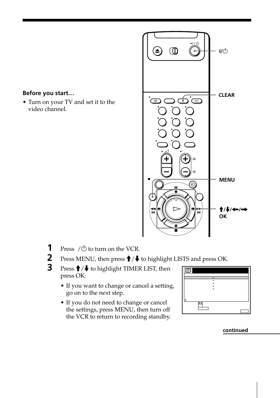 Checking/ changing/ cancelling timer settings, Press i /u to turn on the vcr, Additional operations | Sony PAL NTSC 4.43 SLV-SE80UX User Manual | Page 55 / 80