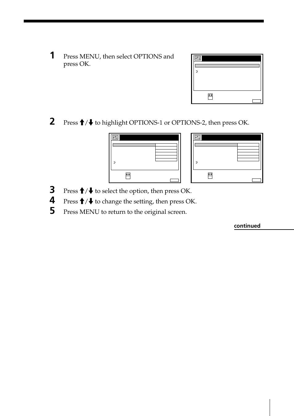 Changing menu options, Press menu, then select options and press ok, Press >/. to select the option, then press ok | Press >/. to change the setting, then press ok, Press menu to return to the original screen, Additional operations, Continued | Sony PAL NTSC 4.43 SLV-SE80UX User Manual | Page 65 / 80