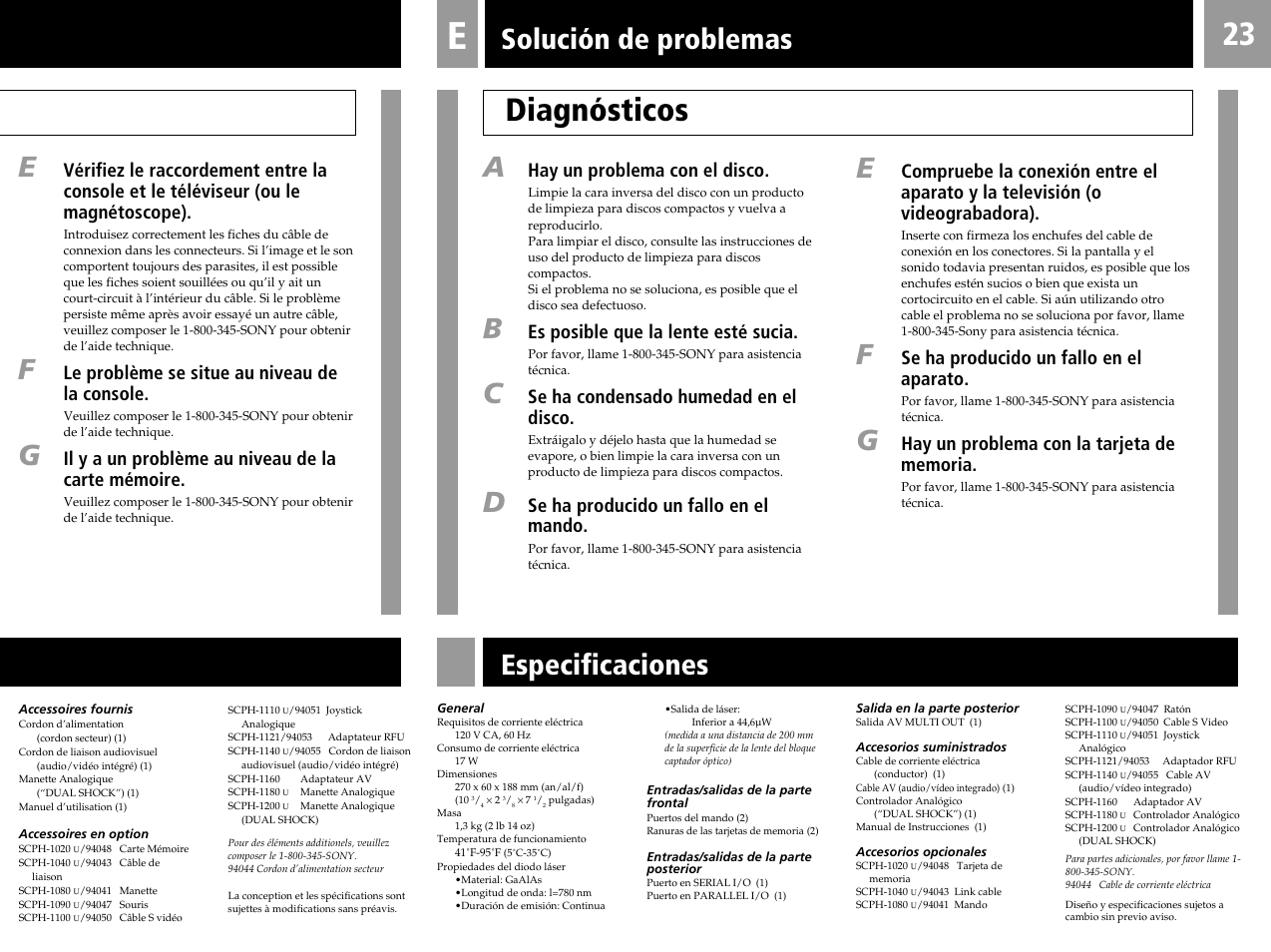 Diagnósticos, Solución de problemas, Especificaciones | Le problème se situe au niveau de la console, Il y a un problème au niveau de la carte mémoire, Hay un problema con el disco, Es posible que la lente esté sucia, Se ha condensado humedad en el disco, Se ha producido un fallo en el mando, Se ha producido un fallo en el aparato | Sony PlayStation User Manual | Page 23 / 24