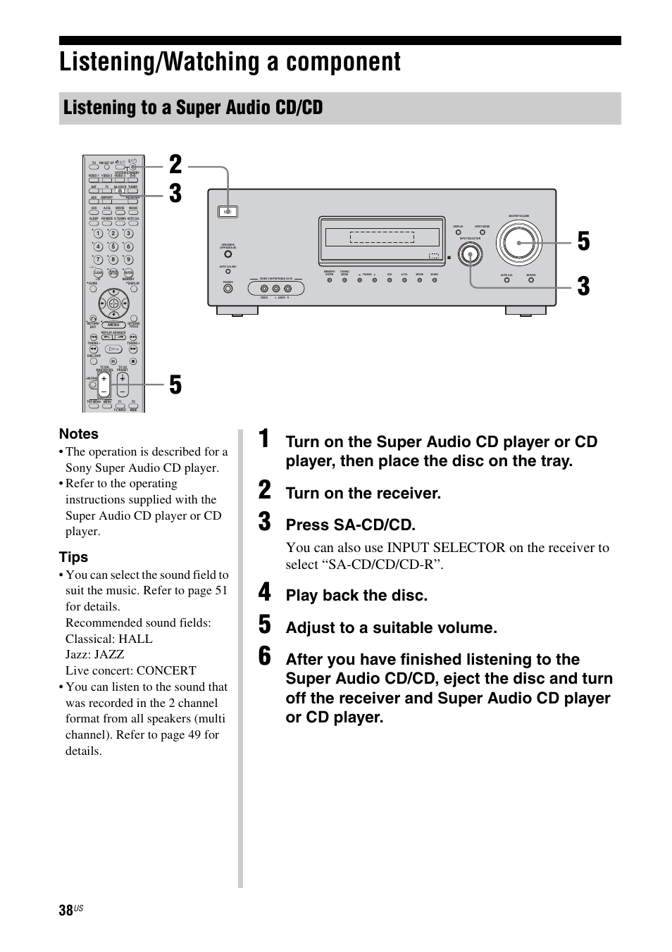 Listening/watching a component, Listening to a super audio cd/cd, Turn on the receiver | Press sa-cd/cd, Play back the disc, Adjust to a suitable volume, Tips | Sony HT-DDW990 User Manual | Page 38 / 80