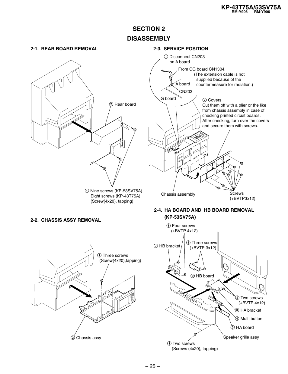 Disassembly, 1. rear board removal, 2. chassis assy removal | 3. service position, 4. ha board and hb board removal (kp-53sv75a) | Sony KP-53SV75A User Manual | Page 25 / 92