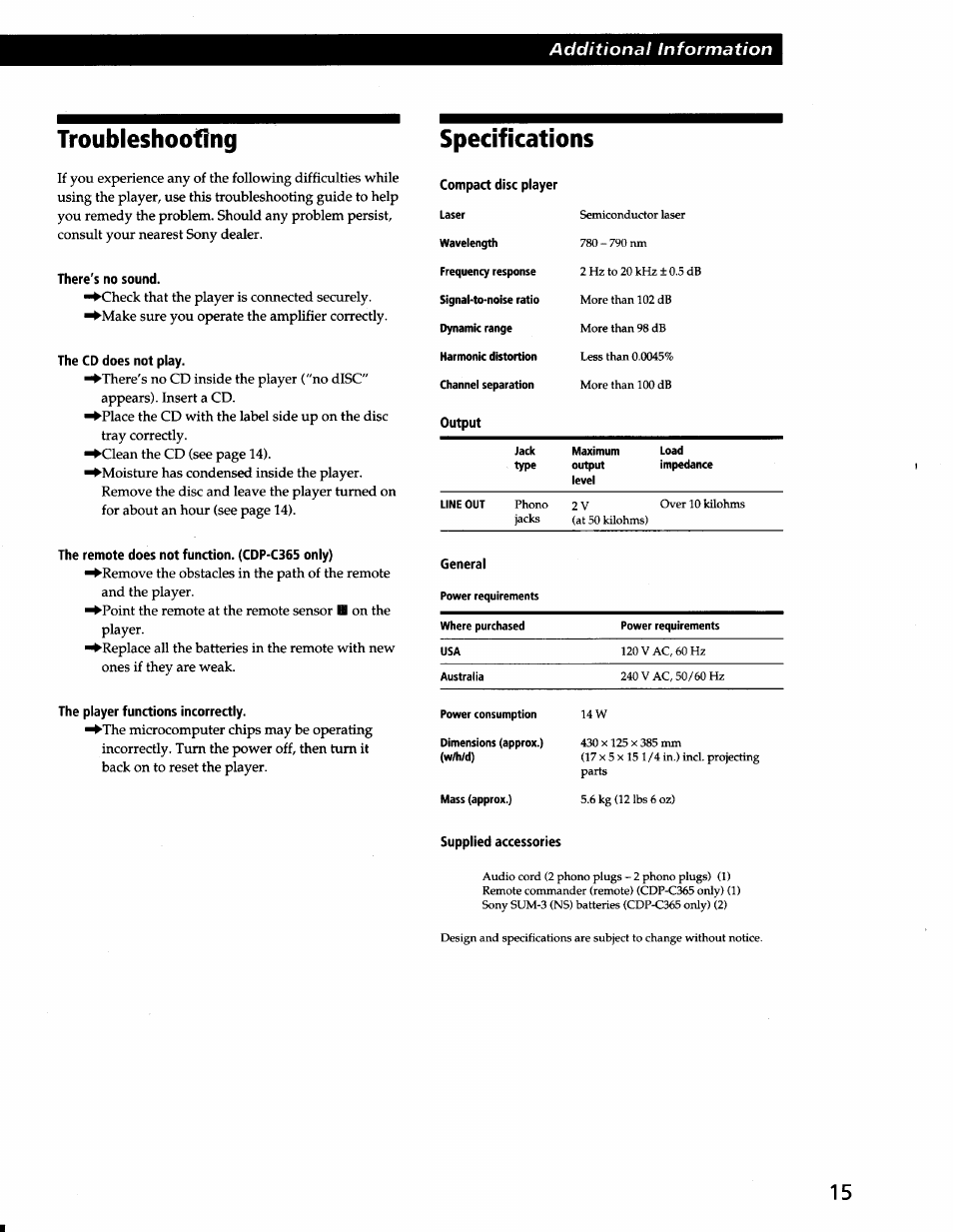 There's no sound, The cd does not play, The remote does not function. (cdp-c365 only) | The player functions incorrectly, Supplied accessories, Troubleshooting, Specifications, Additional information | Sony CDP-C265 User Manual | Page 15 / 16