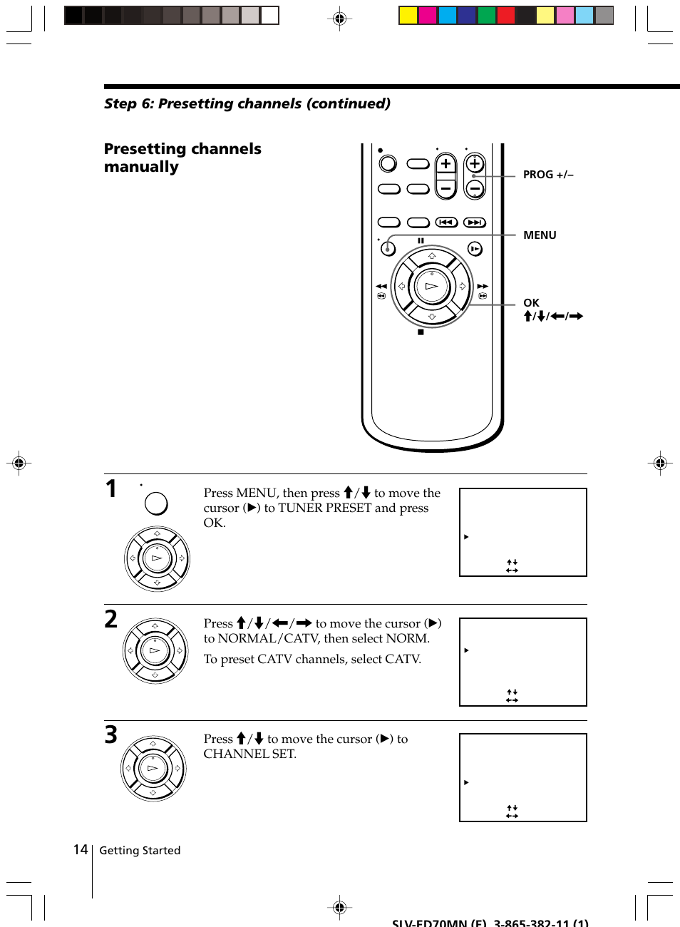 Presetting channels manually, Step 6: presetting channels (continued), Press >/. to move the cursor (”) to channel set | Getting started, Prog +/– menu ok | Sony SLV-ED70MN User Manual | Page 14 / 55