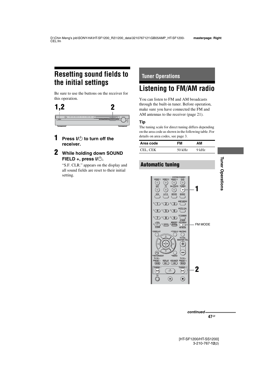 Resetting sound fields to the initial settings, Tuner operations, Listening to fm/am radio | Resetting sound fields to the initial, Settings, Automatic tuning, Press ? / 1 to turn off the receiver, While holding down sound field +, press ? / 1 | Sony HT-SF1200 User Manual | Page 47 / 68