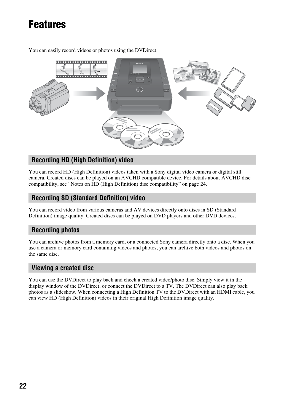 Features, Recording hd (high definition) video, Recording sd (standard definition) video | Recording photos, Viewing a created disc, Recording hd (high definition), Video, Recording sd (standard definition), Recording photos viewing a created disc | Sony VRD-MC10 User Manual | Page 22 / 84