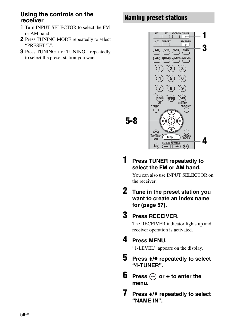 Naming preset stations, Using the controls on the receiver, Press tuner repeatedly to select the fm or am band | Press receiver, Press menu, Press v / v repeatedly to select “4-tuner, Press or b to enter the menu, Press v / v repeatedly to select “name in | Sony HT-DDW890 User Manual | Page 58 / 80