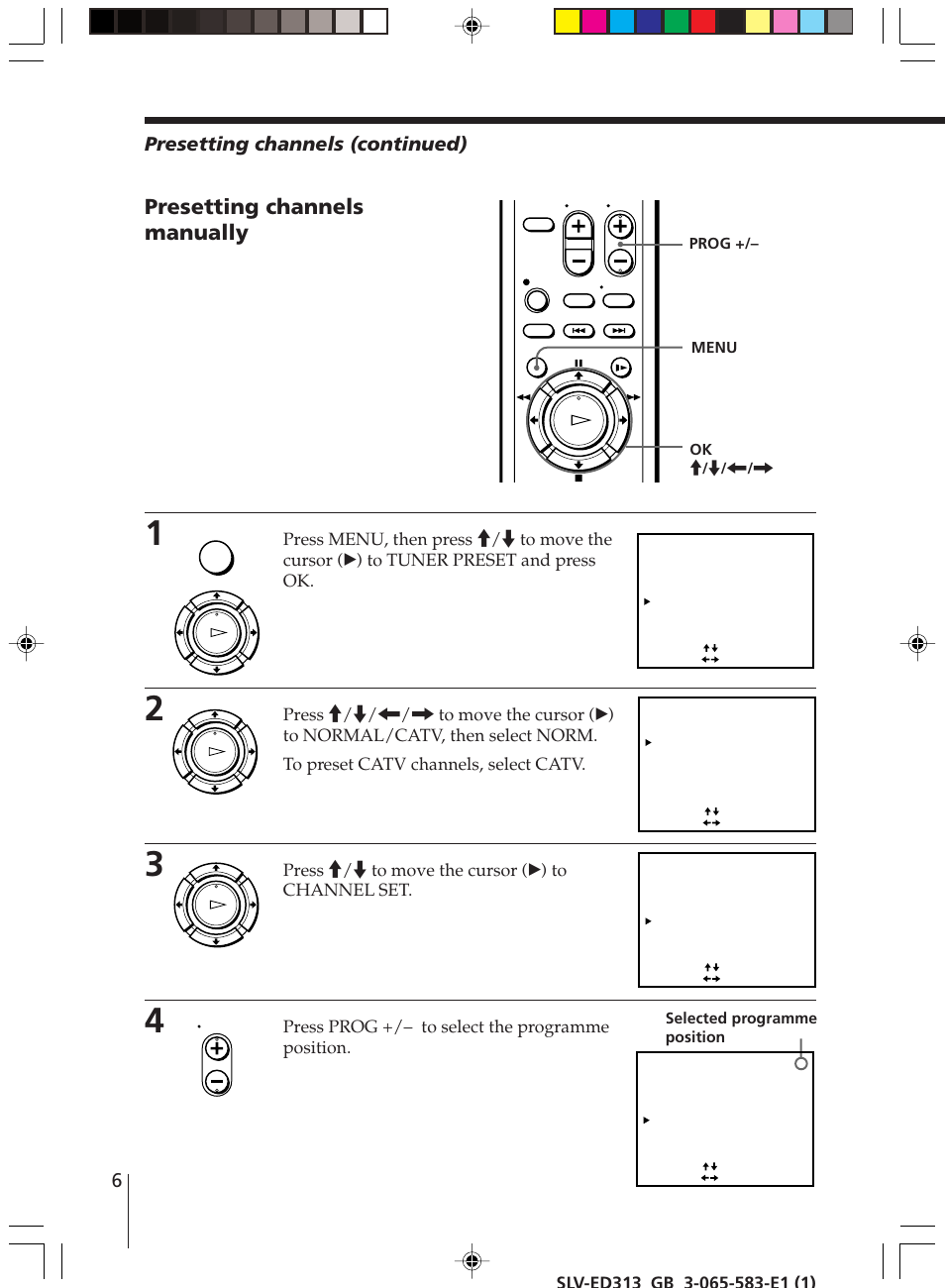 Presetting channels manually, Presetting channels (continued), Press >/. to move the cursor (b) to channel set | Press prog +/– to select the programme position, Prog +/– menu ok m / m, Selected programme position | Sony SLV-ED313 User Manual | Page 6 / 20