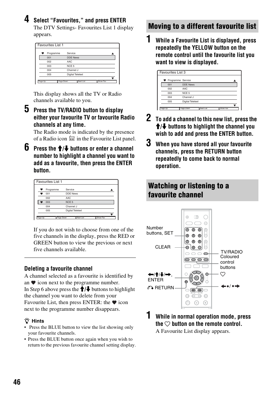 Moving to a different favourite list, Watching or listening to a favourite channel, Select “favourites,” and press enter | Deleting a favourite channel, A favourite list display appears | Sony RDR-HXD910 User Manual | Page 46 / 124