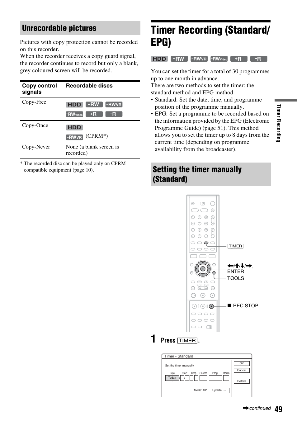 Unrecordable pictures, Timer recording (standard/ epg), Setting the timer manually (standard) | Timer recording (standard/epg), Press [timer | Sony RDR-HXD910 User Manual | Page 49 / 124