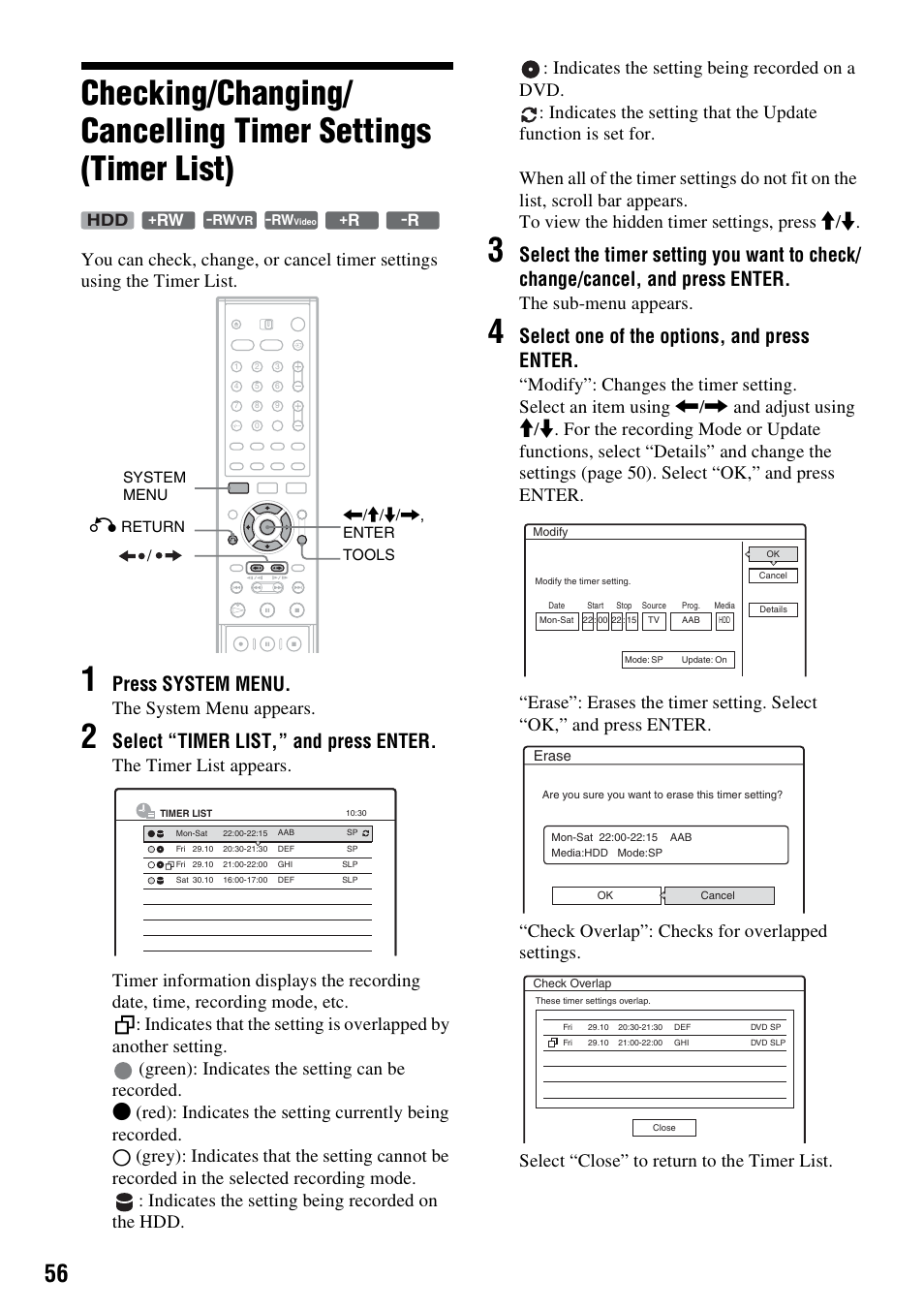 Press system menu, Select “timer list,” and press enter, Select one of the options, and press enter | The system menu appears, The sub-menu appears | Sony RDR-HXD910 User Manual | Page 56 / 124