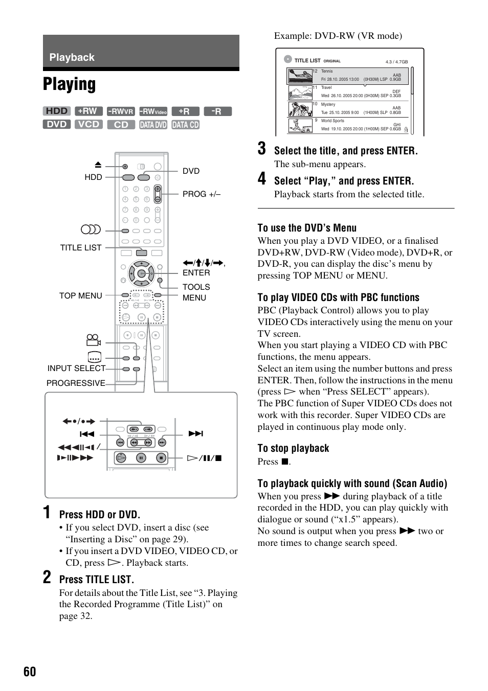 Playback, Playing, Playing 1 | Press hdd or dvd, Press title list, Select the title, and press enter, Select “play,” and press enter, The sub-menu appears, Playback starts from the selected title, Press | Sony RDR-HXD910 User Manual | Page 60 / 124