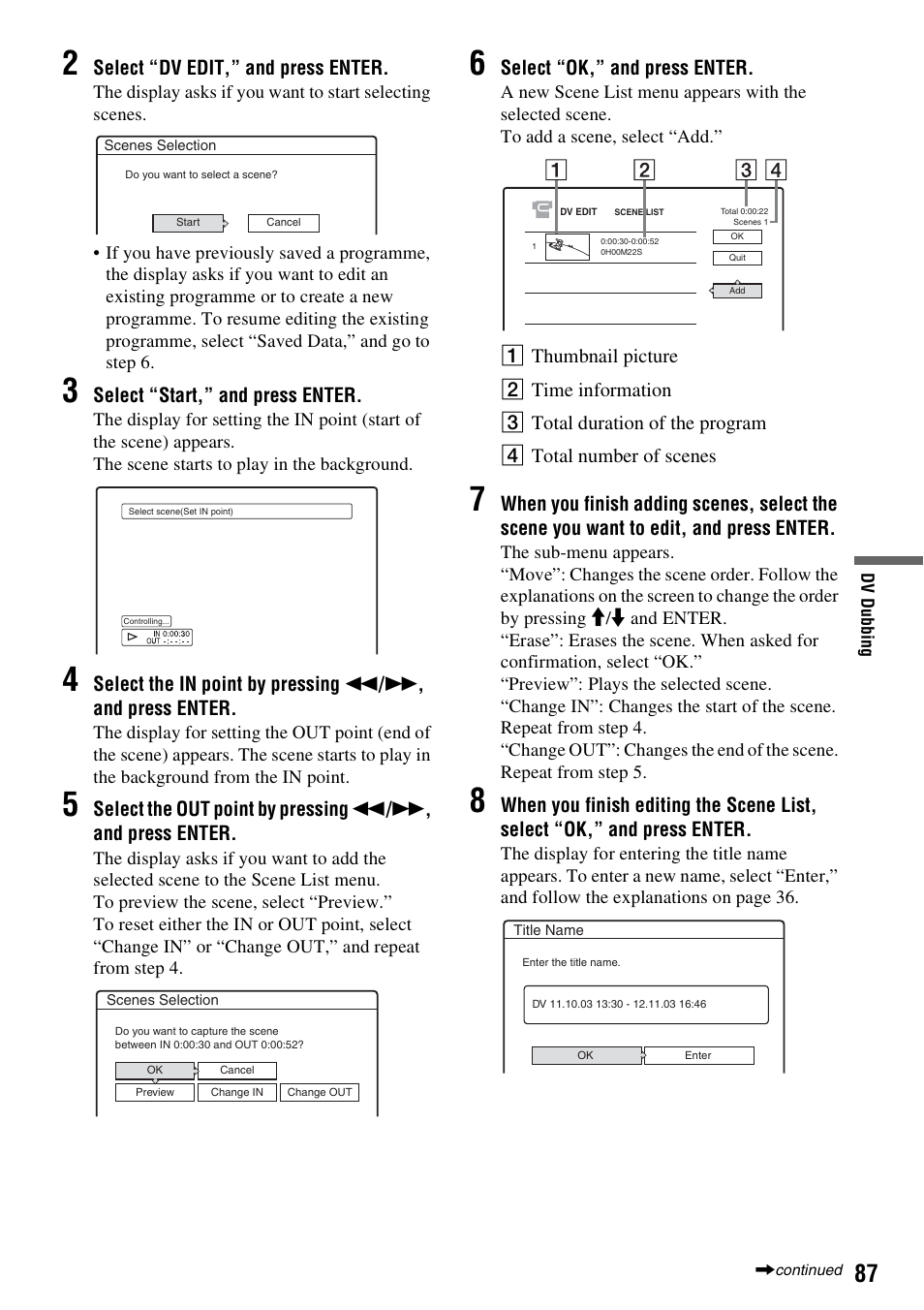 Select “dv edit,” and press enter, Select “start,” and press enter, Select “ok,” and press enter | Sony RDR-HXD910 User Manual | Page 87 / 124
