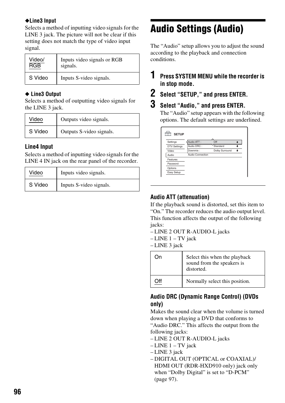 Audio settings (audio), Line4 input, Select “setup,” and press enter | Select “audio,” and press enter, Audio att (attenuation), Audio drc (dynamic range control) (dvds only) | Sony RDR-HXD910 User Manual | Page 96 / 124
