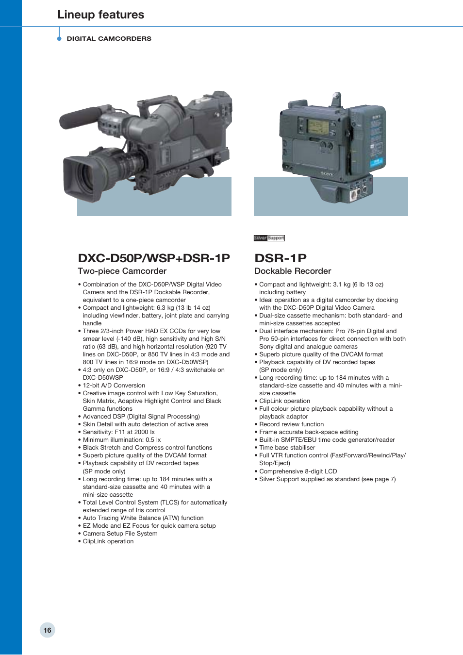 Dsr-1p, Lineup features, Dxc-d50p/wsp+dsr-1p | Dockable recorder, Two-piece camcorder | Sony 798 MHz to 822 MHz User Manual | Page 16 / 48