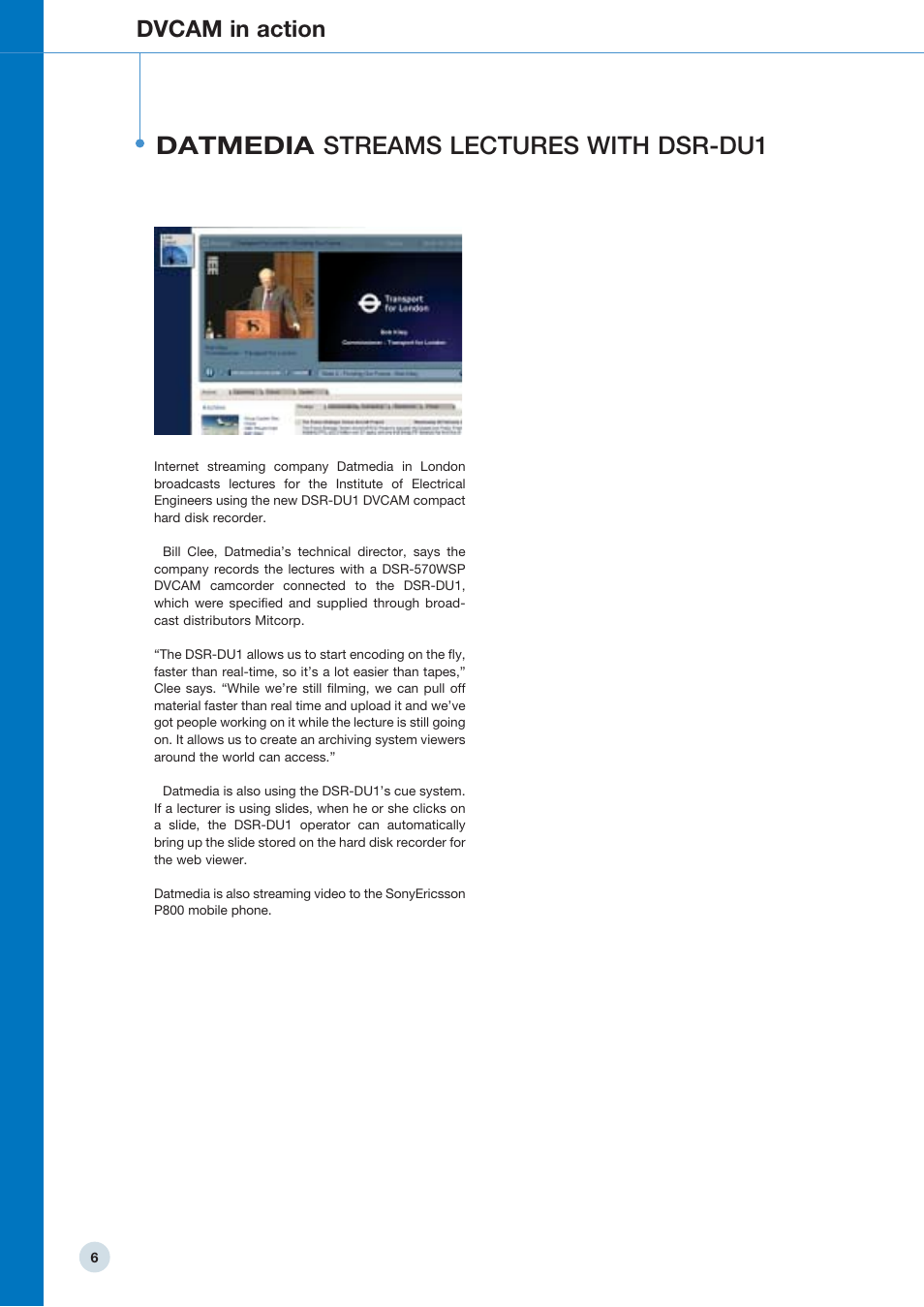 Datmedia streams lectures with dsr-du1, Dvcam in action | Sony 798 MHz to 822 MHz User Manual | Page 6 / 48