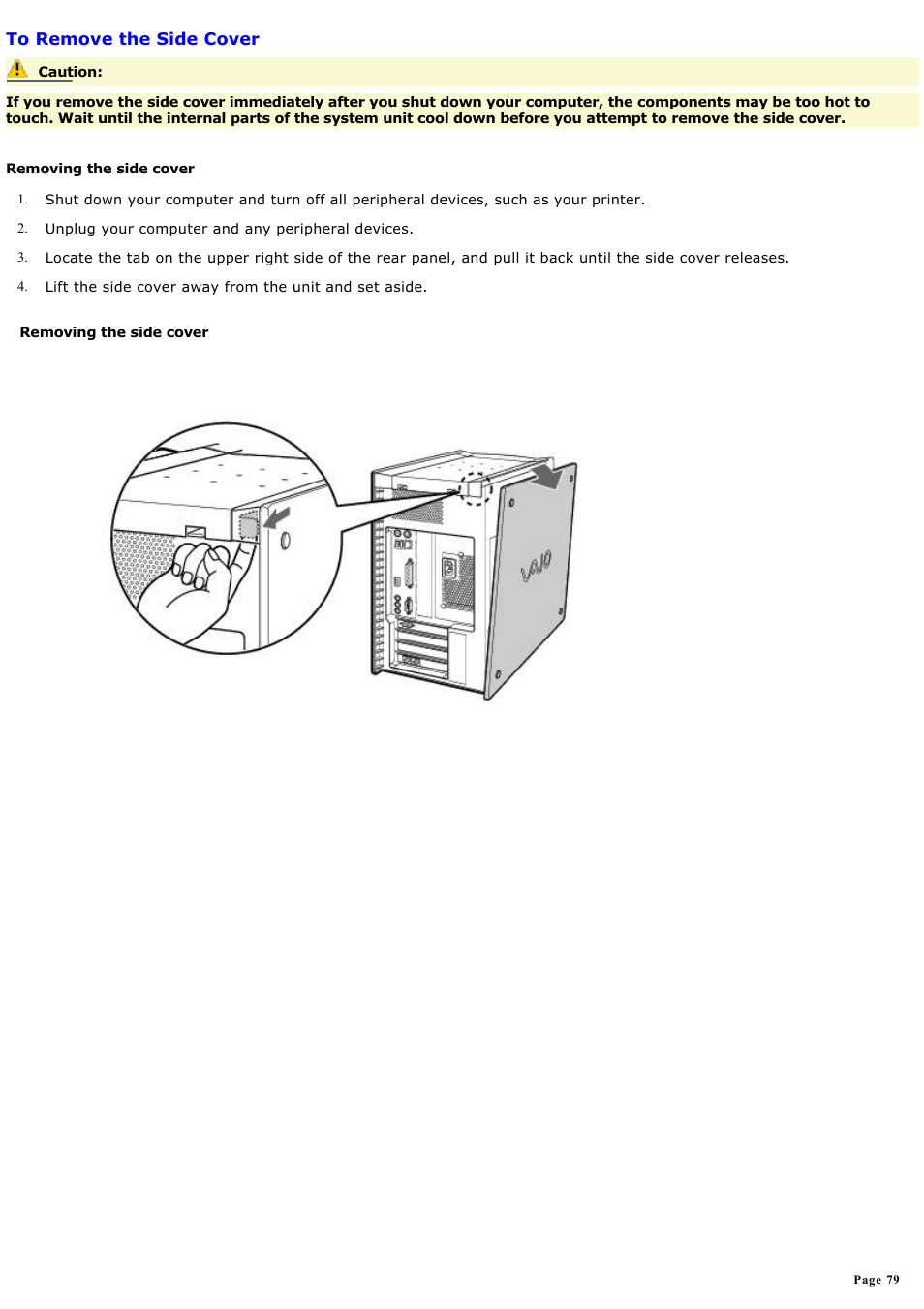 To remove the side cover | Sony PCVRX670 User Manual | Page 79 / 88