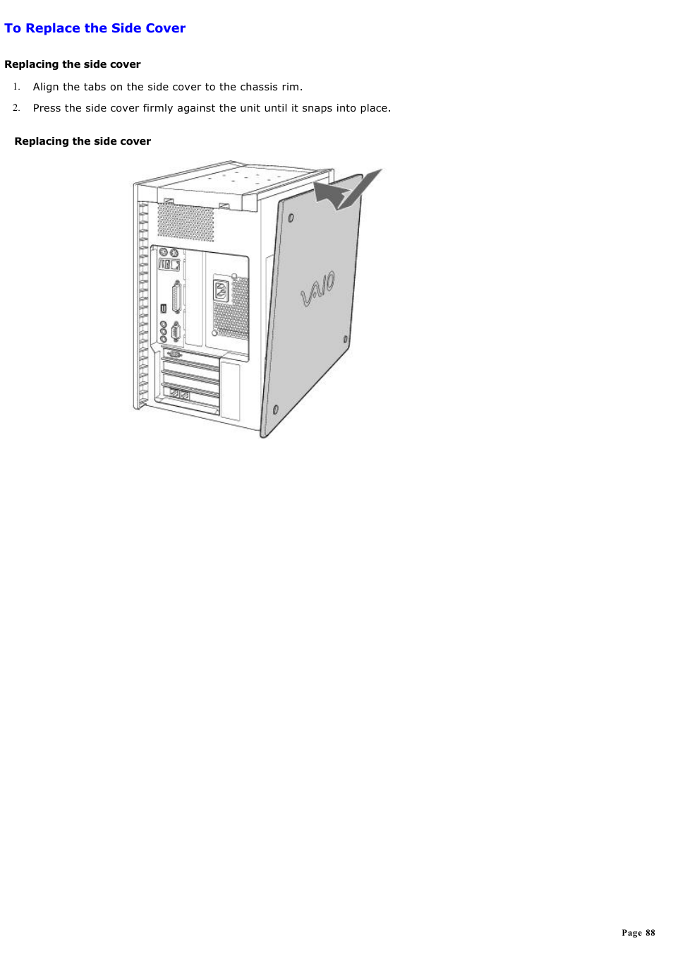 To replace the side cover | Sony PCVRX670 User Manual | Page 88 / 88