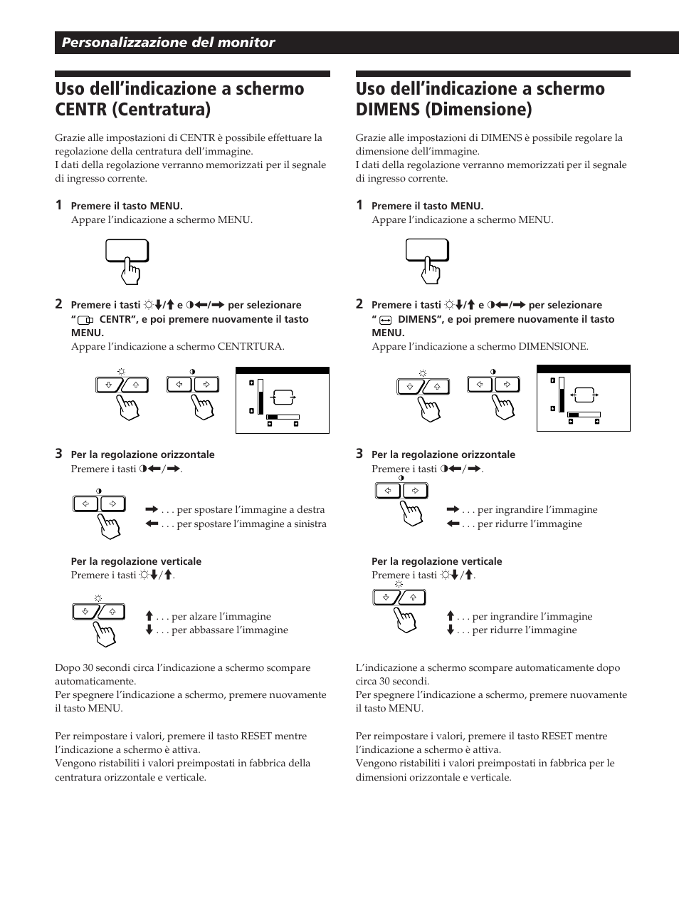 Uso dell’indicazione a schermo centr (centratura), Uso dell’indicazione a schermo dimens (dimensione), Personalizzazione del monitor | Sony GDM-400PST User Manual | Page 90 / 104