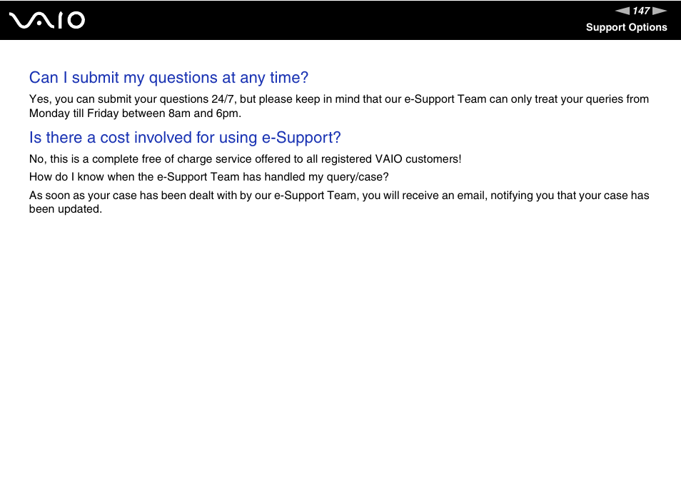 Can i submit my questions at any time, Is there a cost involved for using e-support | Sony VGN-FS Series User Manual | Page 147 / 150