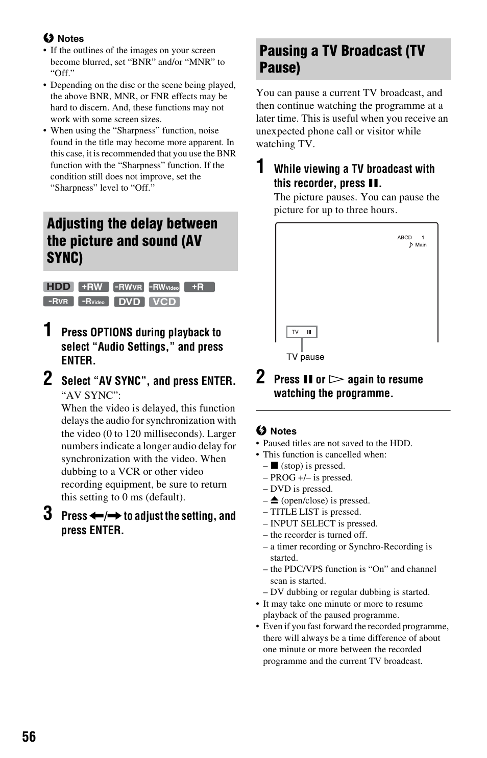 Pausing a tv broadcast (tv pause) | Sony VIDEO Plus RDR-HX720 User Manual | Page 56 / 116