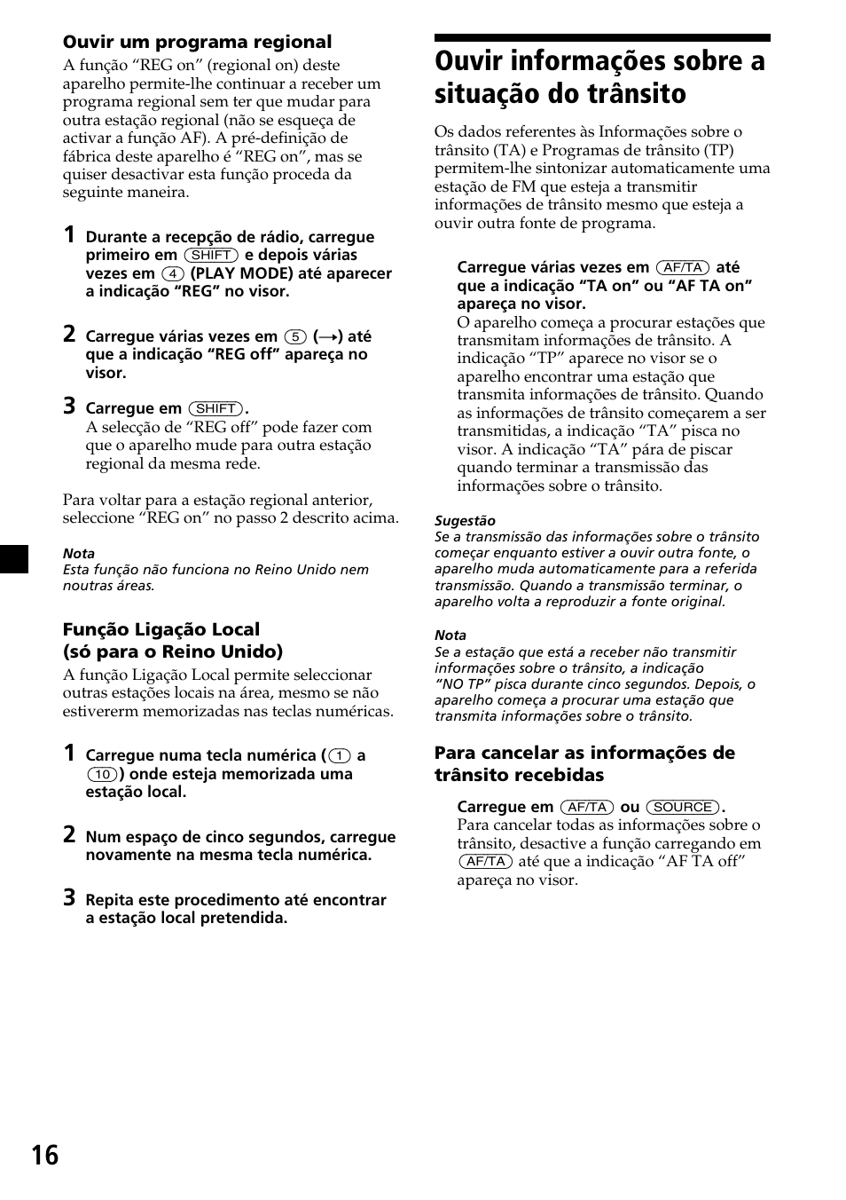 Ouvir informações sobre a situação do trânsito, Ouvir informações sobre a situação, Do trânsito | 16 ouvir informações sobre a situação do trânsito | Sony CDX-C7850R User Manual | Page 88 / 144