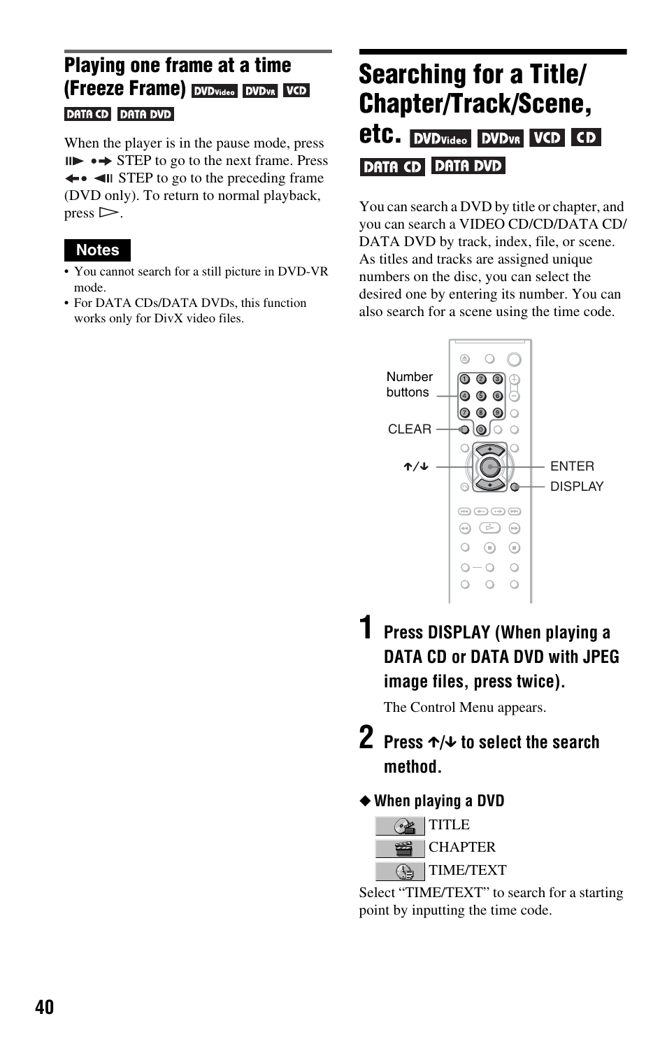 Searching for a title/chapter/track/scene, etc, Searching for a title/ chapter/track/scene, etc, Playing one frame at a time (freeze frame) | Sony DVP-NS708H User Manual | Page 40 / 72