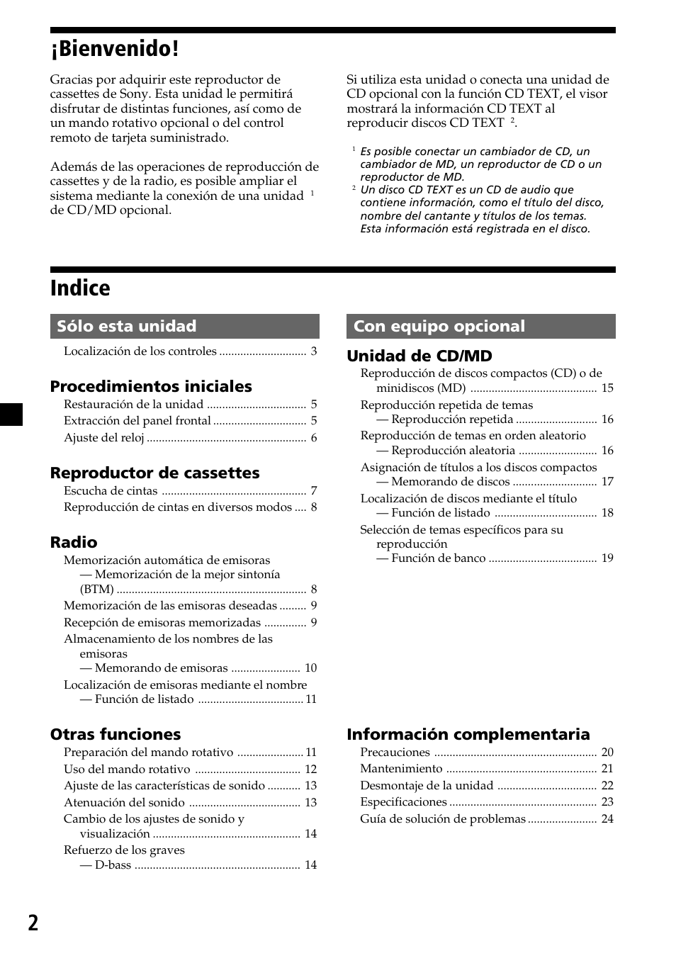 Indice, Bienvenido, Procedimientos iniciales | Reproductor de cassettes, Radio, Otras funciones, Información complementaria | Sony XR-C6200 User Manual | Page 26 / 50