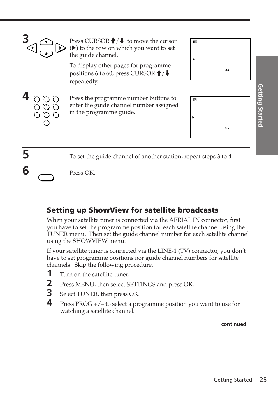 Setting up showview for satellite broadcasts, Getting started, Press ok | Turn on the satellite tuner, Press menu, then select settings and press ok, Select tuner, then press ok | Sony SLV-E580EG User Manual | Page 25 / 72