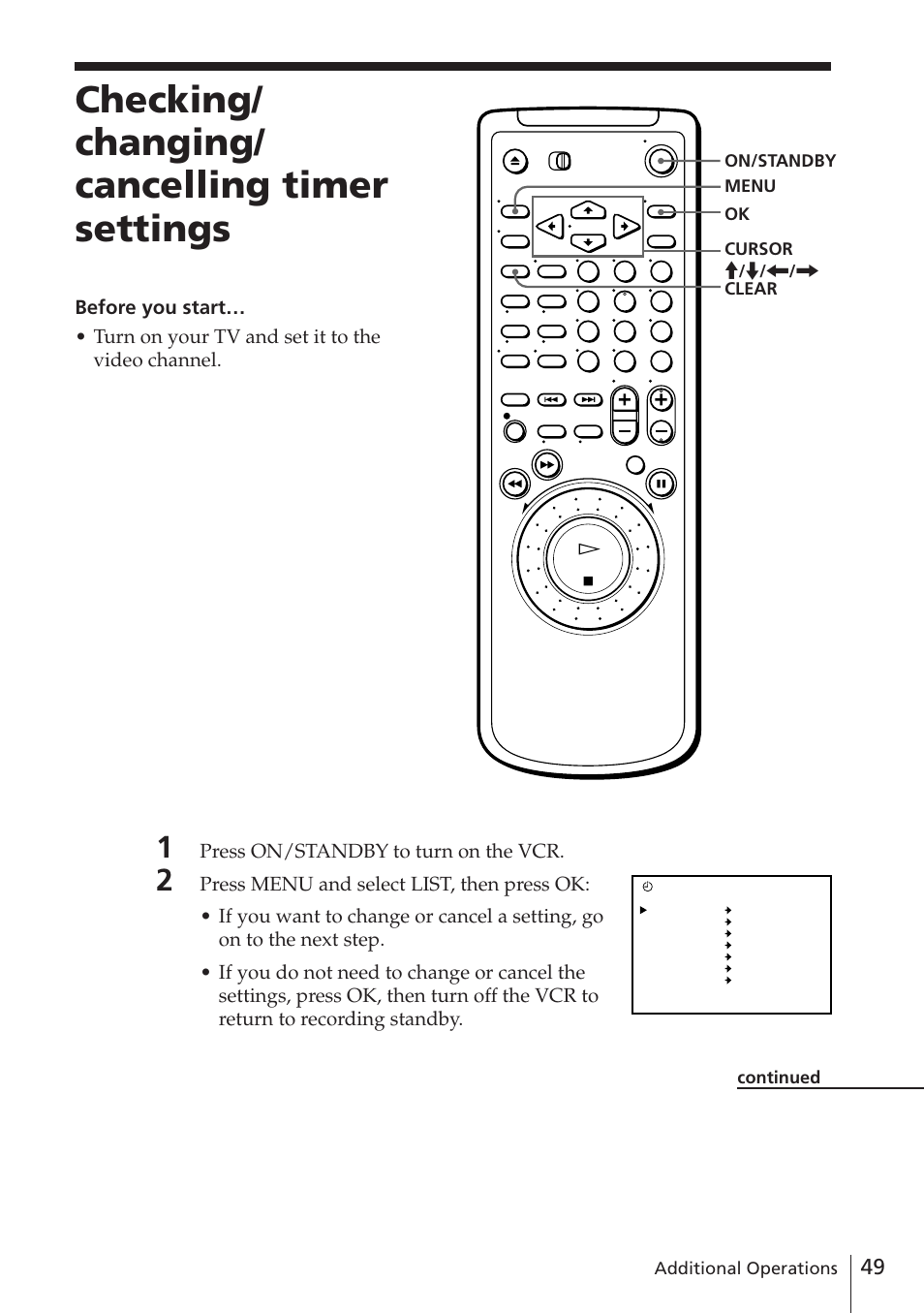 Checking/ changing/ cancelling timer settings, Press on/standby to turn on the vcr, Additional operations | Sony SLV-E580EG User Manual | Page 49 / 72