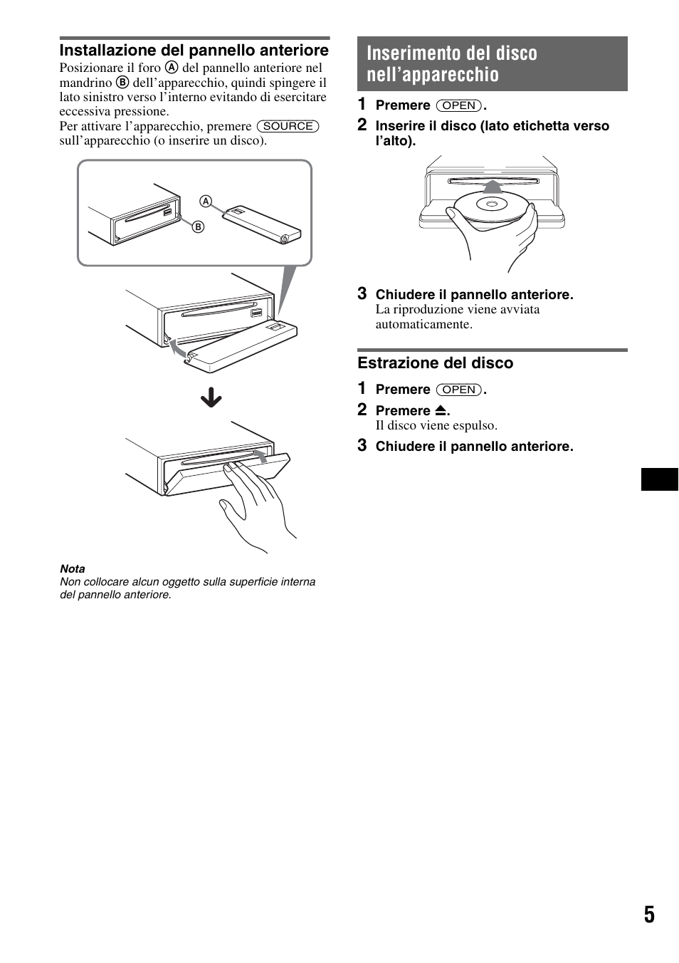 Installazione del pannello anteriore, Inserimento del disco nell’apparecchio, Estrazione del disco | Sony CDX-GT300S User Manual | Page 63 / 100