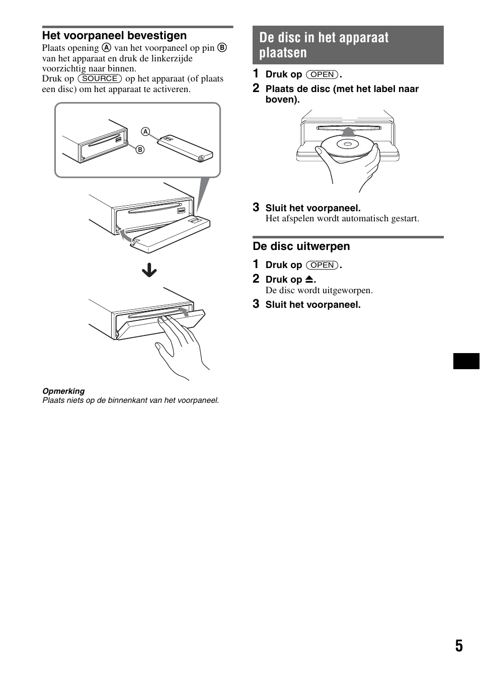 Het voorpaneel bevestigen, De disc in het apparaat plaatsen, De disc uitwerpen | Sony CDX-GT300S User Manual | Page 83 / 100