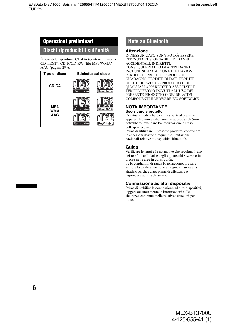 Operazioni preliminari, Dischi riproducibili sull’unità, Note su bluetooth | Dischi riproducibili sull’unità note su bluetooth | Sony Bluetooth BT3700U User Manual | Page 108 / 180