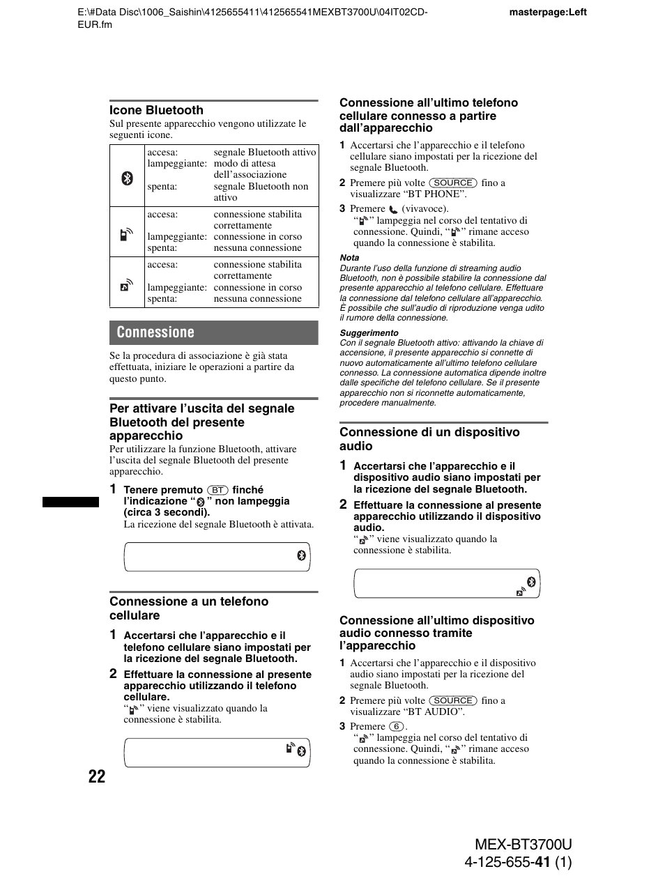Icone bluetooth, Connessione, Connessione a un telefono cellulare | Connessione di un dispositivo audio | Sony Bluetooth BT3700U User Manual | Page 124 / 180