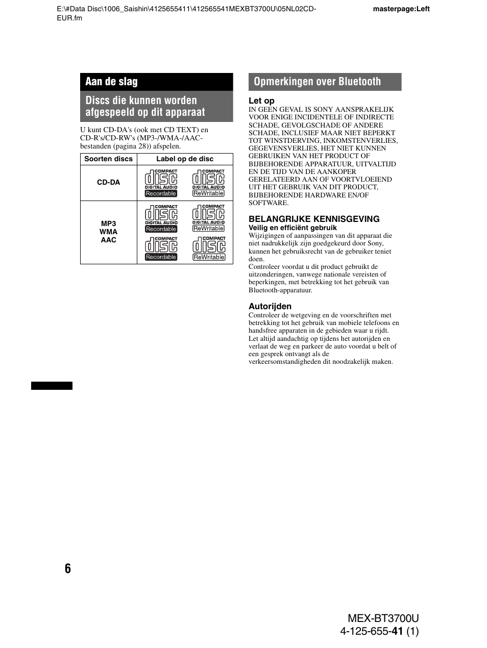 Aan de slag, Discs die kunnen worden afgespeeld op dit apparaat, Opmerkingen over bluetooth | Sony Bluetooth BT3700U User Manual | Page 144 / 180