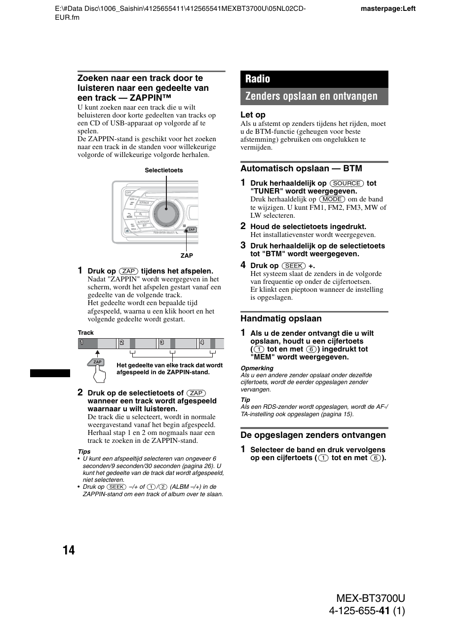 Radio, Zenders opslaan en ontvangen, Automatisch opslaan - btm | Handmatig opslaan, De opgeslagen zenders ontvangen, Radio zenders opslaan en ontvangen, Automatisch opslaan — btm | Sony Bluetooth BT3700U User Manual | Page 152 / 180