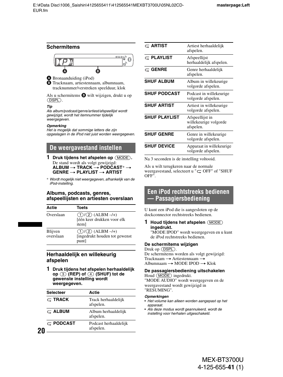 Schermitems, De weergavestand instellen, Herhaaldelijk en willekeurig afspelen | Sony Bluetooth BT3700U User Manual | Page 158 / 180