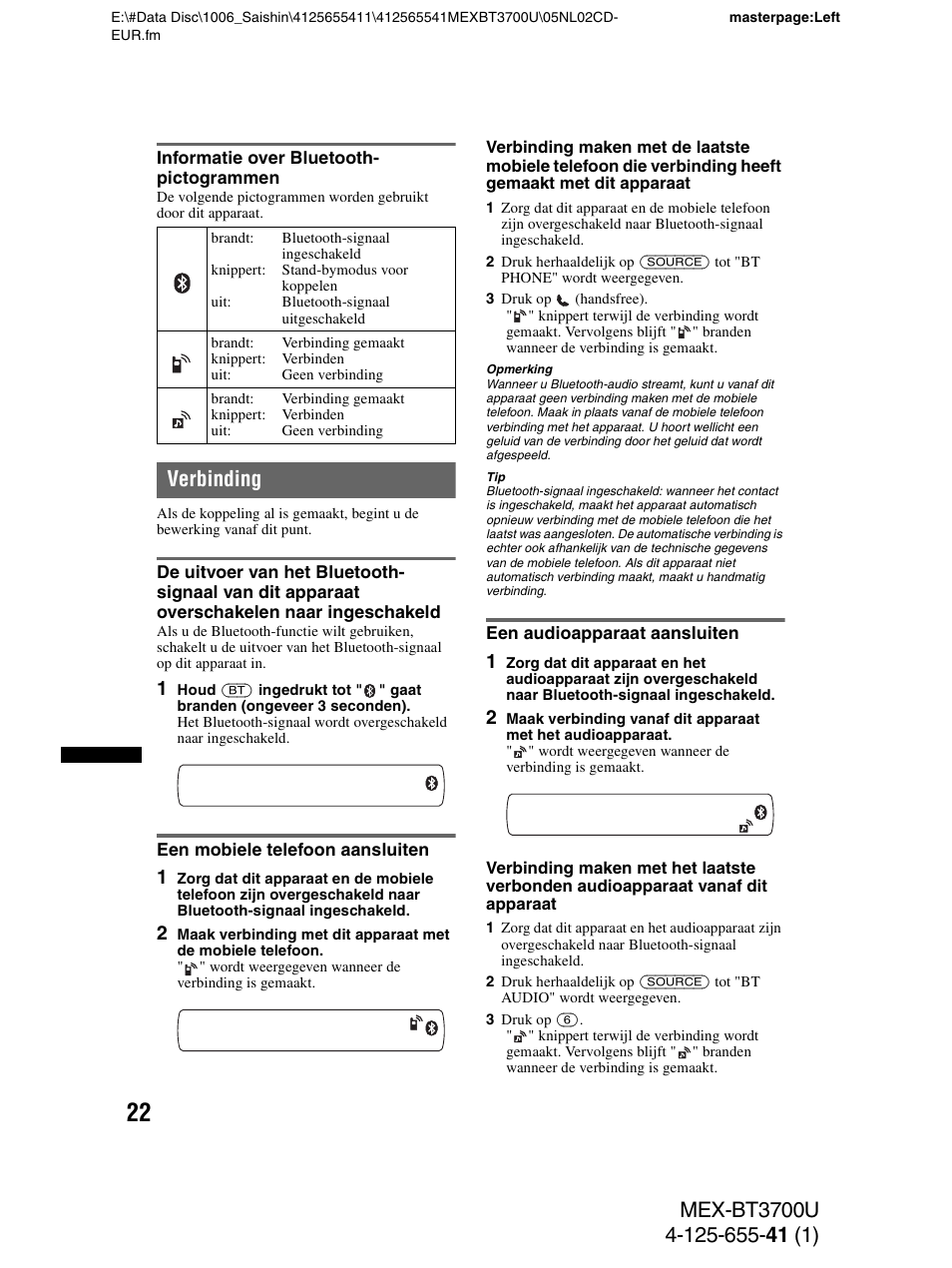 Informatie over bluetooth- pictogrammen, Verbinding, Een mobiele telefoon aansluiten | Een audioapparaat aansluiten, Informatie over bluetooth-pictogrammen . 22 | Sony Bluetooth BT3700U User Manual | Page 160 / 180