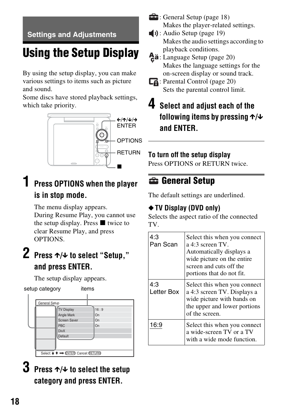 Settings and adjustments, Using the setup display, General setup | Press options when the player is in stop mode, Press x / x to select “setup,” and press enter, Tv display (dvd only), The setup display appears, Press options or return twice, The default settings are underlined, Selects the aspect ratio of the connected tv | Sony DVP-FX730 User Manual | Page 18 / 32