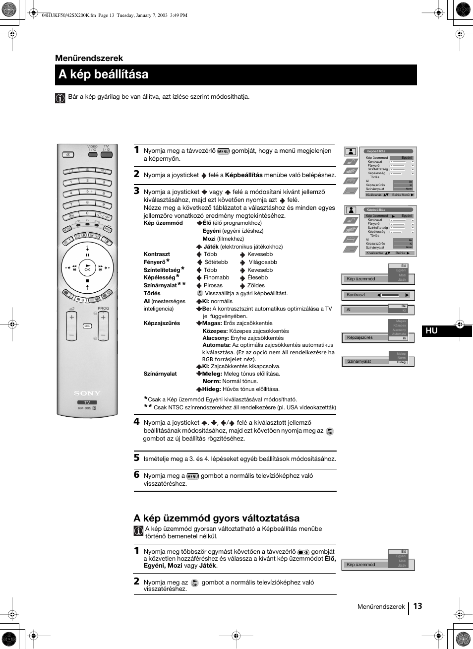 A kép beállítása, A kép üzemmód gyors változtatása, 13 hu | Menürendszerek | Sony Grand Wega KF-42SX200K User Manual | Page 117 / 212