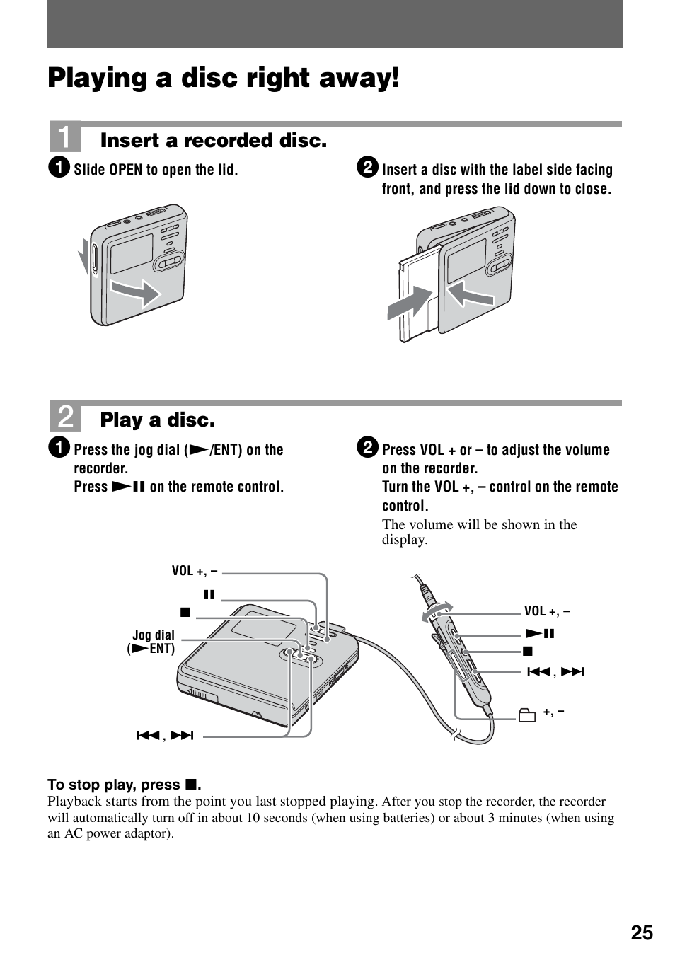 Playing a disc right away, Insert a recorded disc, Play a disc | Sony MZ-RH10 User Manual | Page 25 / 119